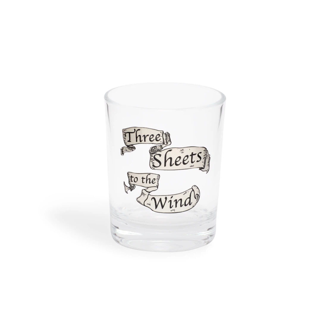Clear shot glass with Three Sheets to the Wind lettered on tan scroll banners