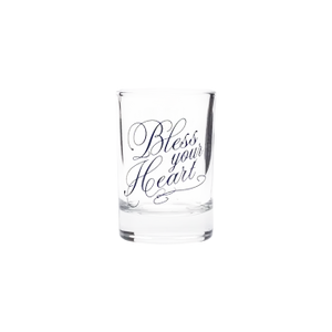BLESS YOUR HEART SHOT GLASS (1.85OZ)