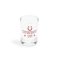 Cowboy Up shot glass at a slight angle showing the rim