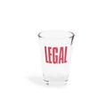 LEGAL SHOT GLASS (2.02OZ)