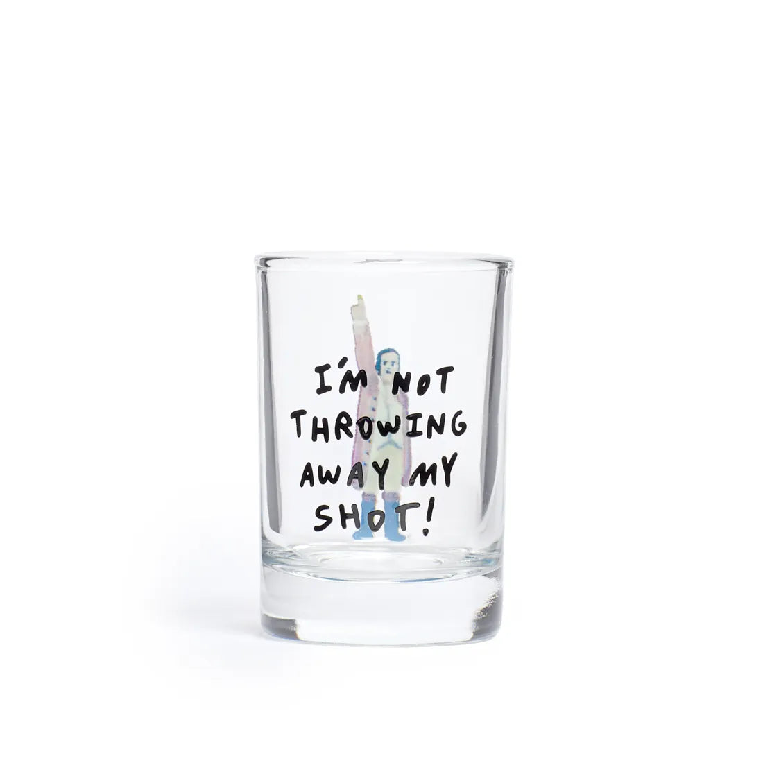 HAMILTON - NOT THROWING AWAY MY SHOT- SHOT GLASS (1.85OZ)