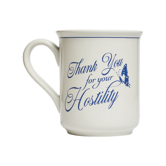White ceramic mug featuring the phrase “Thank You for Your Hostility” in elegant blue script with a blue butterfly illustration. Funny sarcastic coffee mug for coworkers, friends, and lovers of dry humor. Front view.