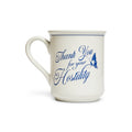 THANK YOU FOR YOUR HOSTILITY MUG (10OZ)