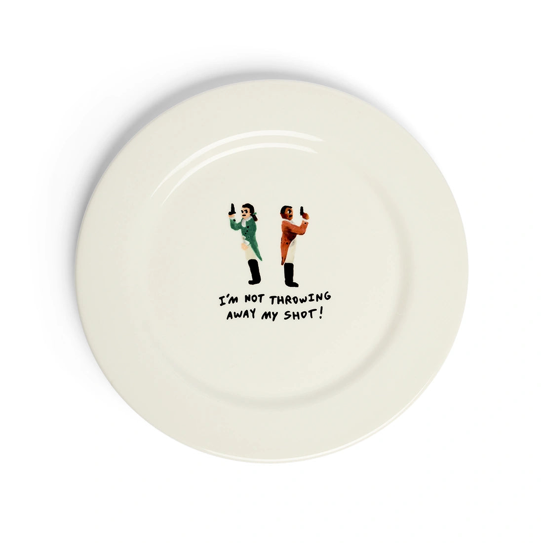 I'm Not Throwing Away My Shot ceramic dinner plate with Hamilton-inspired illustration.