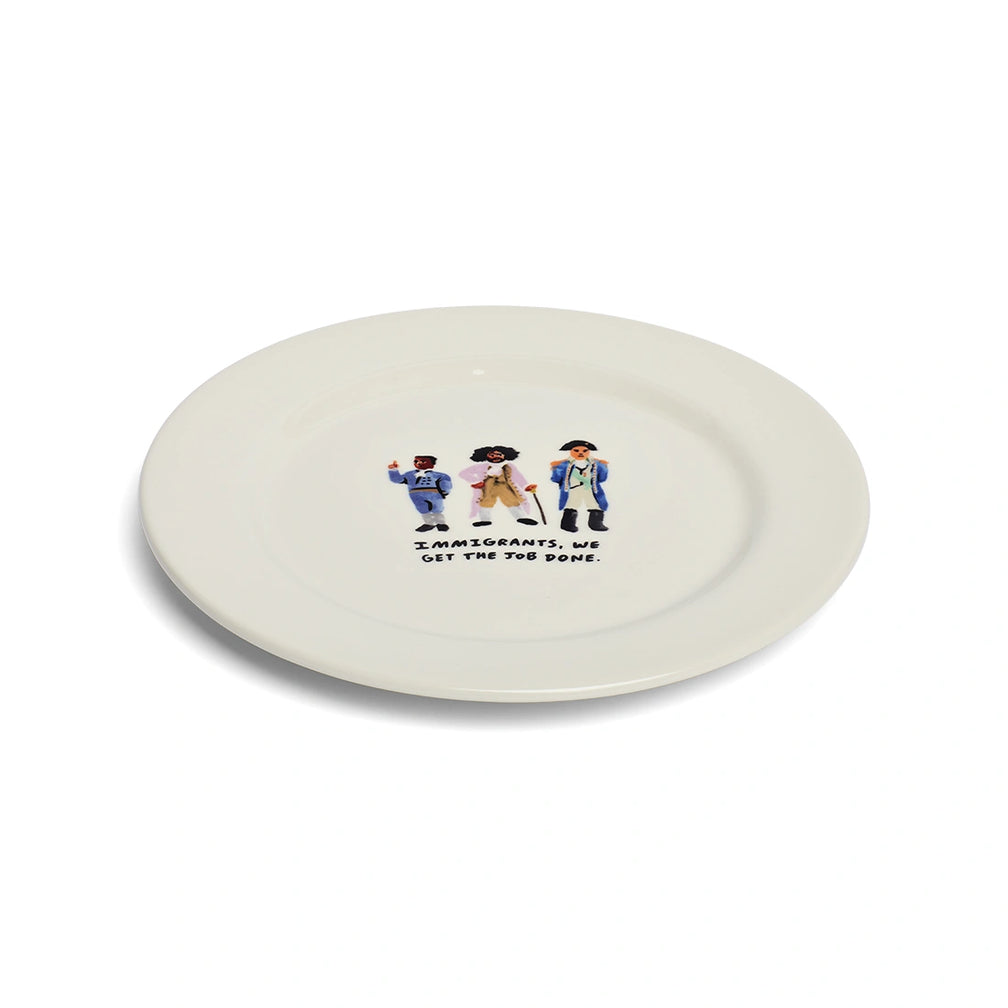 Side view of Immigrants, We Get the Job Done ceramic dinner plate.