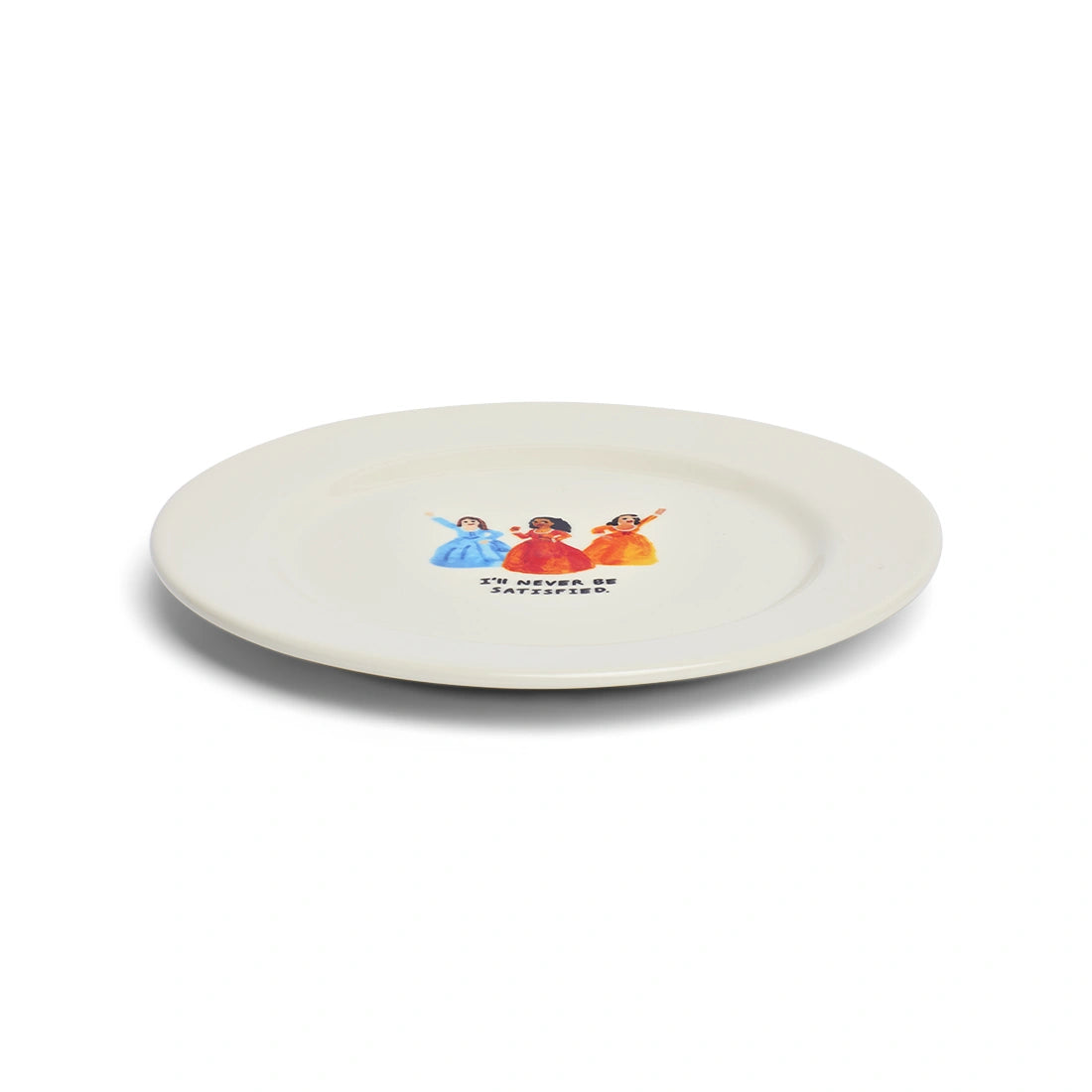 Side view of I'll Never Be Satisfied ceramic dinner plate.