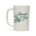 PLEASANTRIES - BRUNCH IS GAY MUG (12OZ)